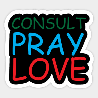 Consult Pray Love Creative Job Typography Design Sticker